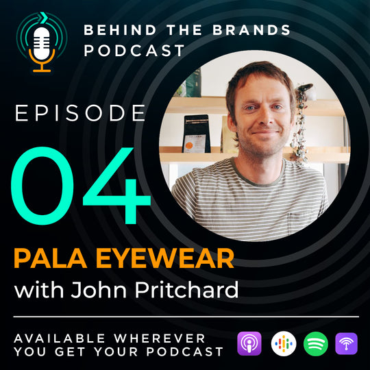 Ep. 04 Pala Eyewear